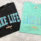 Lake Life - (S M XL 2X 3X)