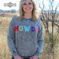 Howdy Howdy Sweatshirt