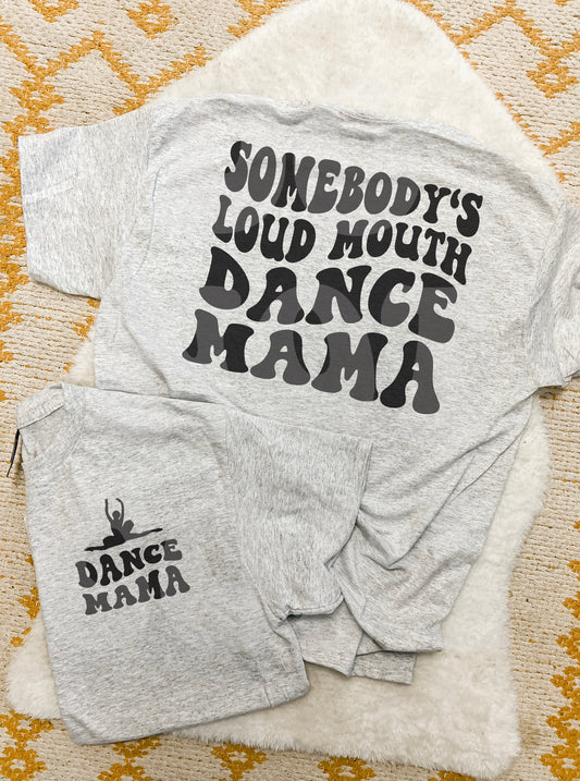 Loud Mouth Dance Mama - WS